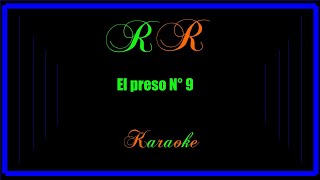 El preso número 9 Karaoke Los Tres del Rio [upl. by Irej]