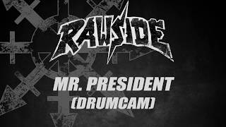 Rawside  Mr President Drumcam [upl. by Anabahs]