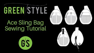 Greenstyle Ace Sling Bag Sewing Tutorial [upl. by Aggappora680]