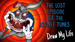 THE LOST EPISODE THE LOONEY TUNES  Draw My Life [upl. by Heloise]