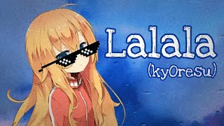 kyOresu  Lalala by bbno amp y2k loli cover [upl. by Pena]