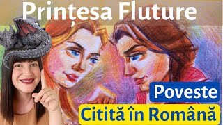 PRINTESA FLUTURE Poveste Pentru Copii Citita in Limba Romana [upl. by Crissy]