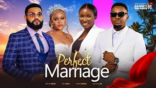 PERFECT MARRIAGE THE MOVIE SONIA UCHESAMMYLEE STEPHEN ODIMGBE KENECHUKWU EZEH NOLLYWOOD MOVIE [upl. by Tihor]