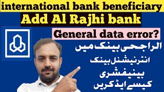 Al rajhi bank add international beneficiary  General data error  add international beneficiary [upl. by Marshall70]