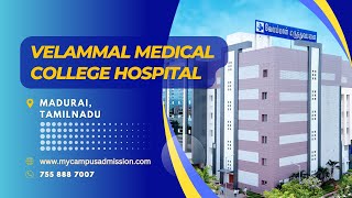 Velammal Medical College Hospital and Research Institute  Madurai  mycampusadmissioncom [upl. by Tierza]