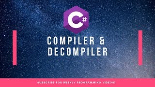 What is a Compiler and a Decompiler [upl. by Notlit]