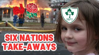 SIX NATIONS TAKEAWAYS  ROUND 3 [upl. by Eisserc]