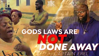 CAPT EREL GODS LAWS ARE NOT DONE AWAY WITH [upl. by Ahsetan]