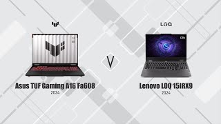 Asus TUF Gaming A16 2024 FA608 vs Lenovo LOQ 15IRX9 2024 [upl. by Dimond523]