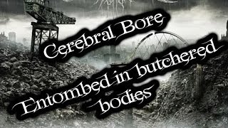 Cerebral Bore Entombed in butchered bodies EspañolIngles [upl. by Memberg183]