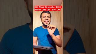 CA EXAM September 2024 Result Date Out  By CCM [upl. by Htiduy]