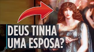 A Esposa de Deus Excluída da Bíblia [upl. by Enidlareg118]