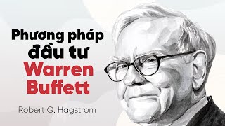 Sách Nói Phương Pháp Đầu Tư Warren Buffett  Chương 1  Robert G Hagstrom [upl. by Yrogiarc]