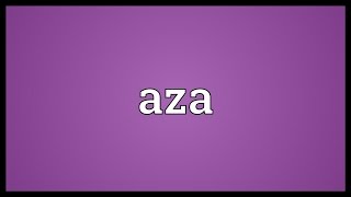 Aza Meaning [upl. by Nahshon]