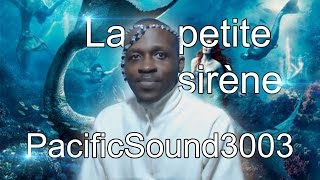 La petite sirène clip PacificSound3003 [upl. by Durrace]