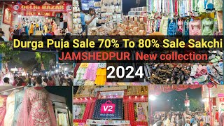 Sakchi Market Jamshedpur  Durga Puja Biggest Sale 70 To 80 Off  Durga Puja New Collectio vlog [upl. by Yumuk]