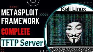 Unlocking Metasploit Setting Up TFTP in Kali Linux  TFTP Server Setup Tutorial [upl. by Shull834]