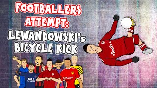 💥LEWANDOWSKI BICYCLE KICK💥 Footballers Attempt Ronaldo Werner Messi Neymar and more [upl. by Hartfield418]