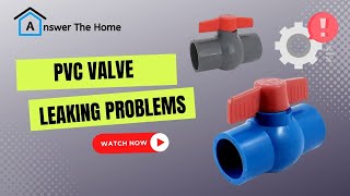 PVC Valve Leaking Problems And Solutions [upl. by Sidran634]