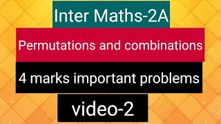 Inter Maths2A  Permutations and combinations  4 marks important problems  video2 [upl. by Rundgren716]