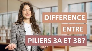 Quel est la différence piliers 3a et le 3b Questce qui convient le mieux à chaque situation [upl. by Enilec]