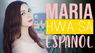 Hwa Sa ♥ Maria ♥ Cover Español by Mishi [upl. by Giulietta]