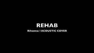 Rehab  RihannaACOUSTIC COVER [upl. by Ardis]