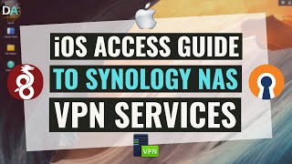 Connect An iOS Device To An L2TPIPSec OpenVPN And WireGuard VPN Running On A Synology NAS [upl. by Rolanda]