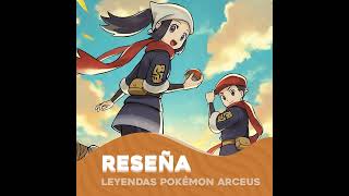 Reseña  Leyendas Pokémon Arceus [upl. by Ellened]