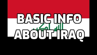 Iraq  Basic Information  Everyone Must Know [upl. by Mira]