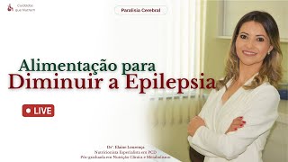 ALIMENTAÇÃO PARA DIMINUIR A EPILEPSIA PARALISIA CEREBRAL [upl. by Esnohpla]