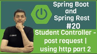 20 Spring Boot  Spring Rest Student Controller  Post request  using http part 2 [upl. by Nerred]