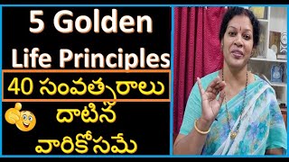 5 Golden Life Principles After 40  Years [upl. by Kruger]