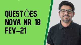 Questões Comentadas Nova NR 18  Com vigência a partir de Fev21 [upl. by Evante75]