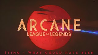 Sting  What Could Have Been  Arcane league of legends  Riot Music games LyricsHD [upl. by Asital]