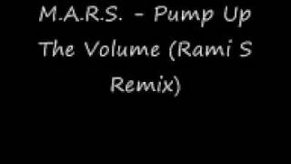 MARS  Pump Up The Volume Rami S Remix [upl. by Avner]