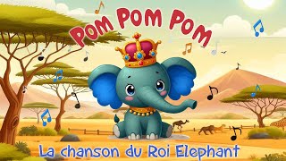 Pom Pom Pom 🎶 La Chanson du Roi Elephant 👑🐘 Clip Animé [upl. by Sello910]