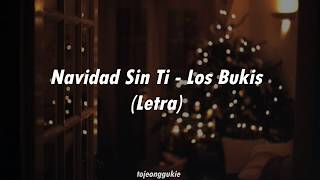 Navidad Sin Ti – Los Bukis  Letra [upl. by Wieche308]