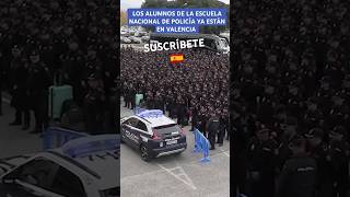 🇪🇦 994 POLICÍAS ALUMNOS DE LA ESCUELA NACIONAL LLEGAN A VALENCIA🇪🇦 shorts viral valencia españa [upl. by Schifra]