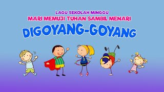 Lagu Sekolah Minggu  Digoyanggoyang [upl. by Lemhaj155]