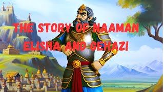 The Story of Naaman Elisha and Gehazi [upl. by Sinylg]