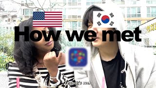 How we metInternational Couple🇺🇸❤️🇰🇷South Korea ambw bwam howwemet [upl. by Shaikh]