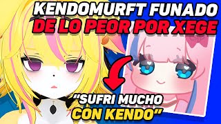 KENDOMURFT ES FUNADO DE LO PEOR POR XEGE [upl. by Ajan]