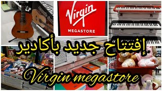 إفتتاح محل Virgin megastore بأكادير سيلا بارك sela park 🎉 [upl. by Rex]