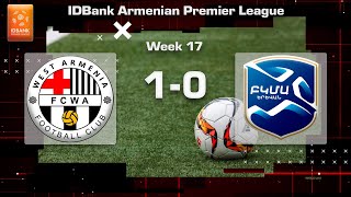 West Armenia  BKMA 10 IDBank Armenian Premier League 202324 Week 17 [upl. by Prestige629]