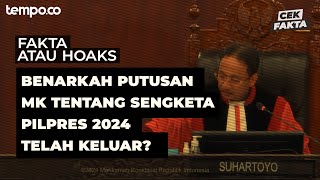 Benarkah Putusan MK Tentang Sengketa Pilpres 2024 Telah Keluar  Cek Fakta Tempo [upl. by Felton]