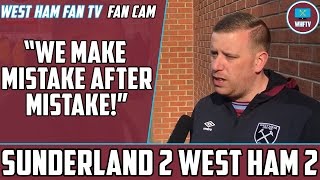 quotWe Make Mistake After Mistakequot Sunderland 2 West Ham 2 [upl. by Tran]