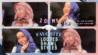 My Favorite Looses Shawl Styles   2 Styles   Intan Syafiqah [upl. by Udela]