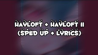 Mother Mother  Hayloft amp Hayloft II sped up  lyrics [upl. by Wagstaff]