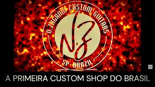 NZaganin  A Primeira Custom Shop Do Brasil [upl. by Salchunas]